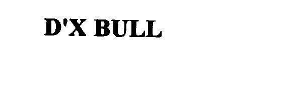 Trademark Logo D'X BULL