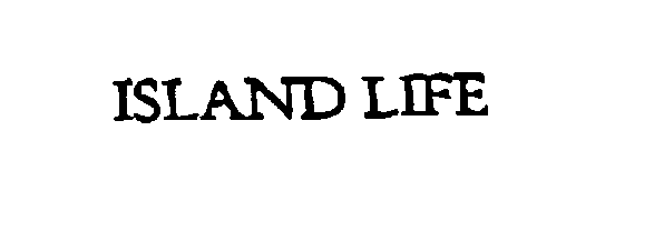 Trademark Logo ISLAND LIFE