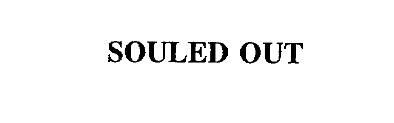 Trademark Logo SOULED OUT