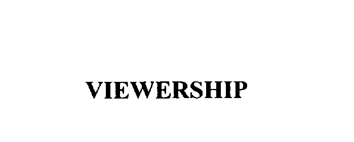Trademark Logo VIEWERSHIP