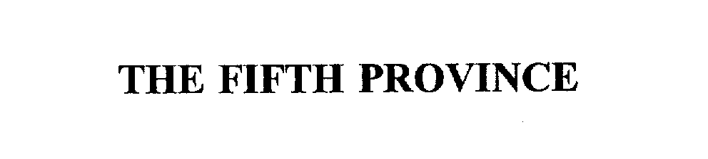 Trademark Logo THE FIFTH PROVINCE