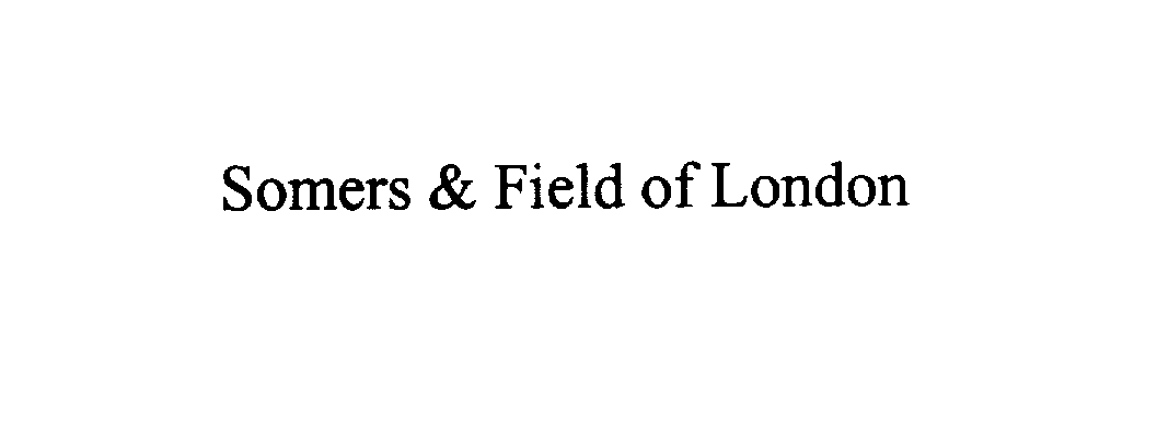  SOMERS &amp; FIELD OF LONDON