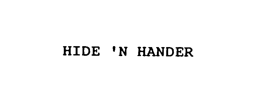  HIDE 'N HANDER