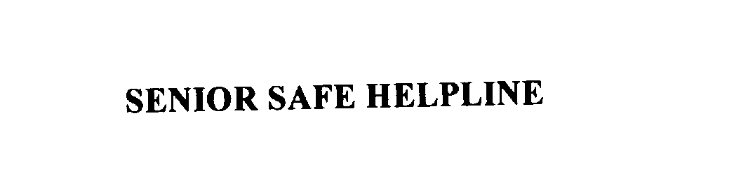 Trademark Logo SENIOR SAFE HELPLINE