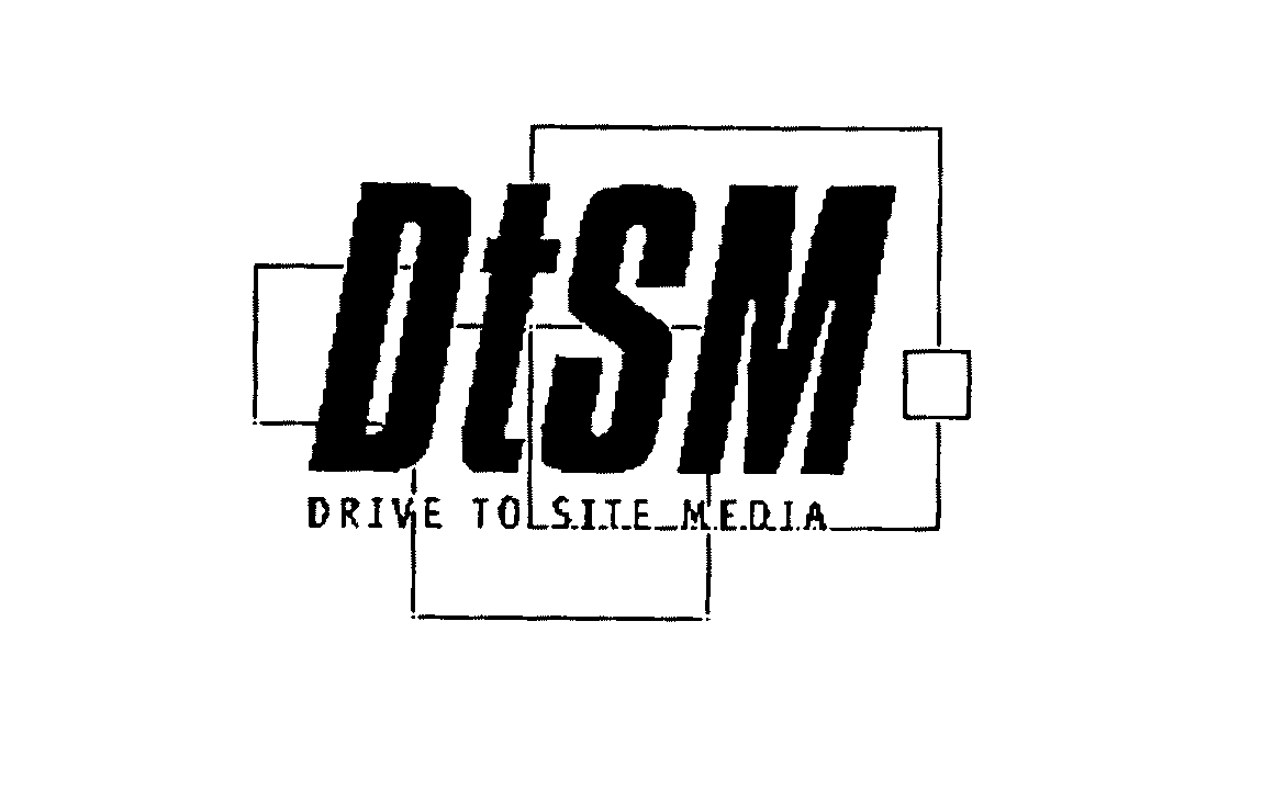  DTSM DRIVE TO SITE MEDIA