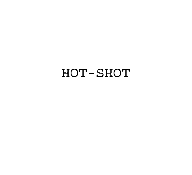  HOT-SHOT