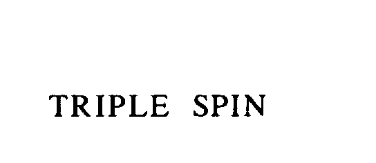 TRIPLE SPIN