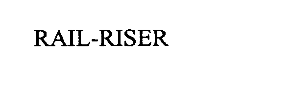 Trademark Logo RAIL-RISER