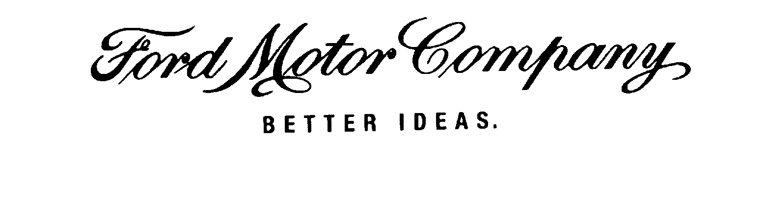 Trademark Logo FORD MOTOR COMPANY BETTER IDEAS.