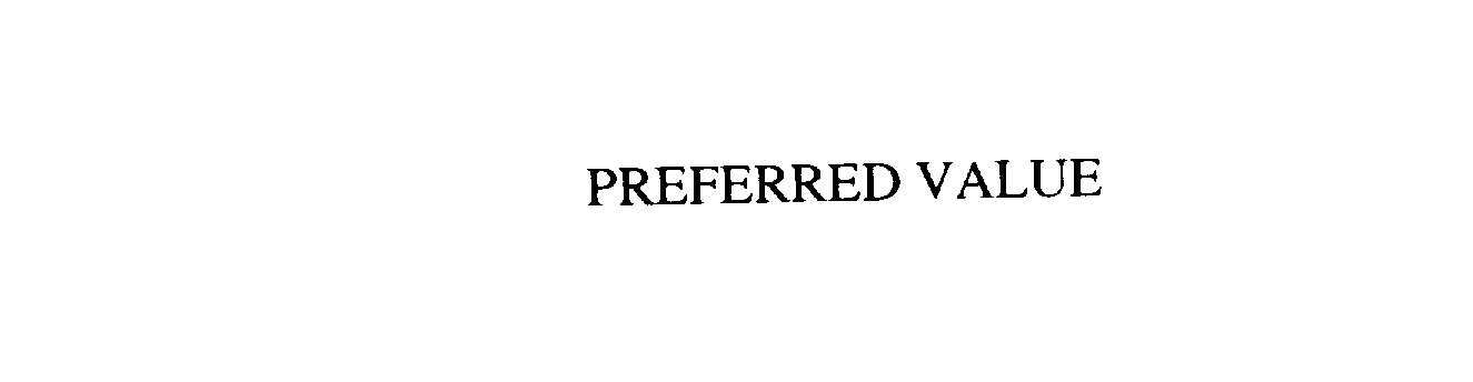 Trademark Logo PREFERRED VALUE