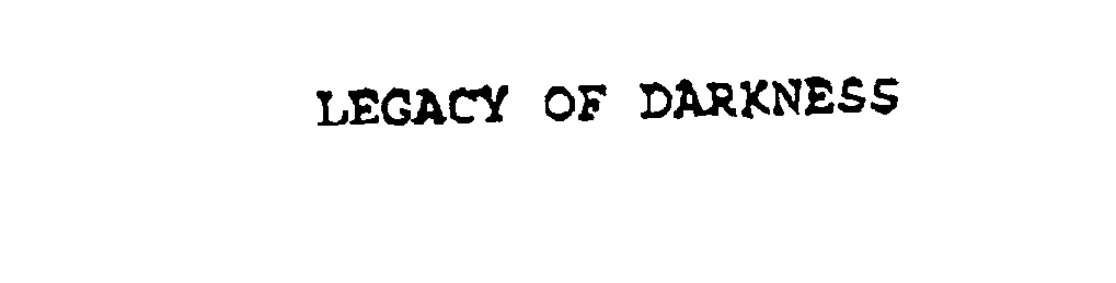 Trademark Logo LEGACY OF DARKNESS