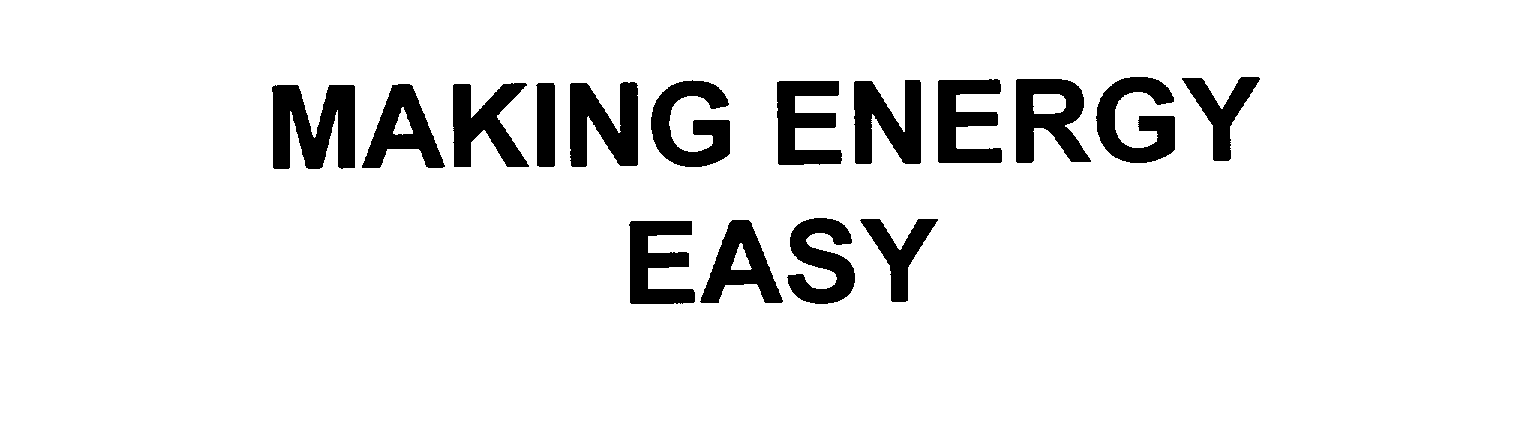 Trademark Logo MAKING ENERGY EASY