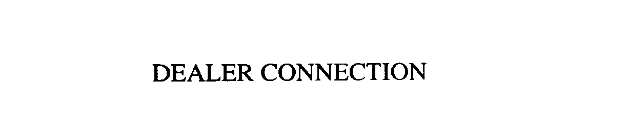 Trademark Logo DEALER CONNECTION