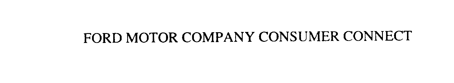 Trademark Logo FORD MOTOR COMPANY CONSUMER CONNECT