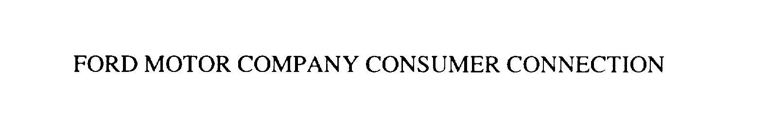 Trademark Logo FORD MOTOR COMPANY CONSUMER CONNECTION