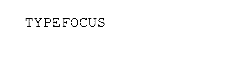 Trademark Logo TYPEFOCUS