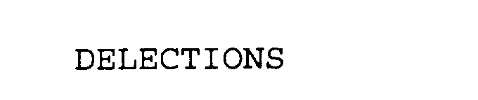 Trademark Logo DELECTIONS