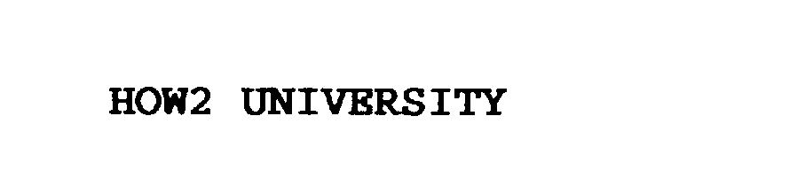 Trademark Logo HOW2 UNIVERSITY