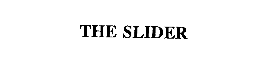 THE SLIDER