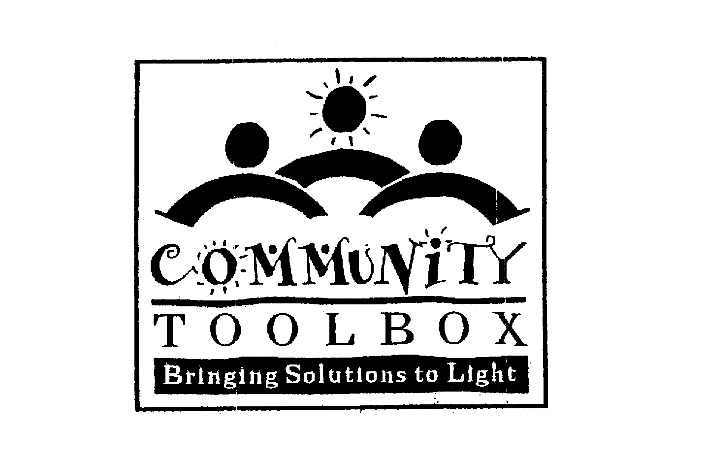  COMMUNITY TOOLBOX BRINGING SOLUTIONS TO LIGHT