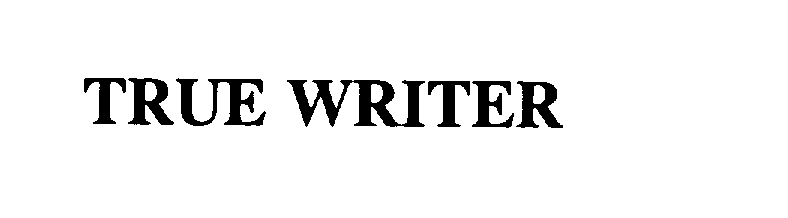 Trademark Logo TRUE WRITER