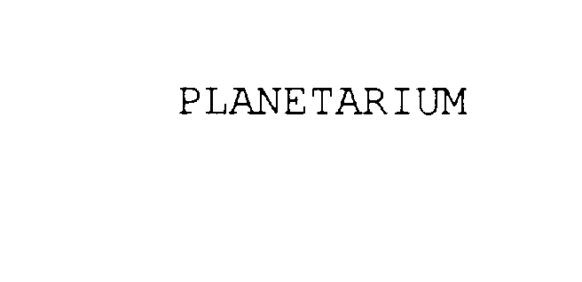  PLANETARIUM