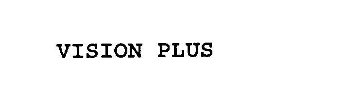 Trademark Logo VISION PLUS