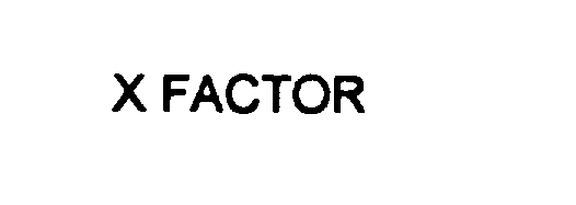 Trademark Logo X FACTOR