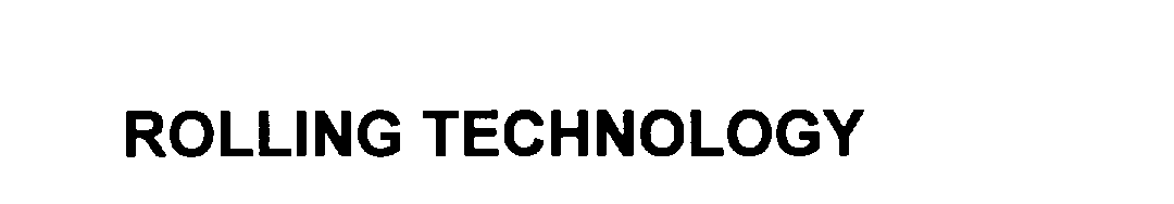 Trademark Logo ROLLING TECHNOLOGY