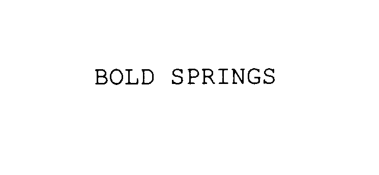  BOLD SPRINGS