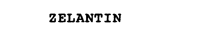 Trademark Logo ZELANTIN
