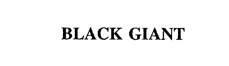  BLACK GIANT