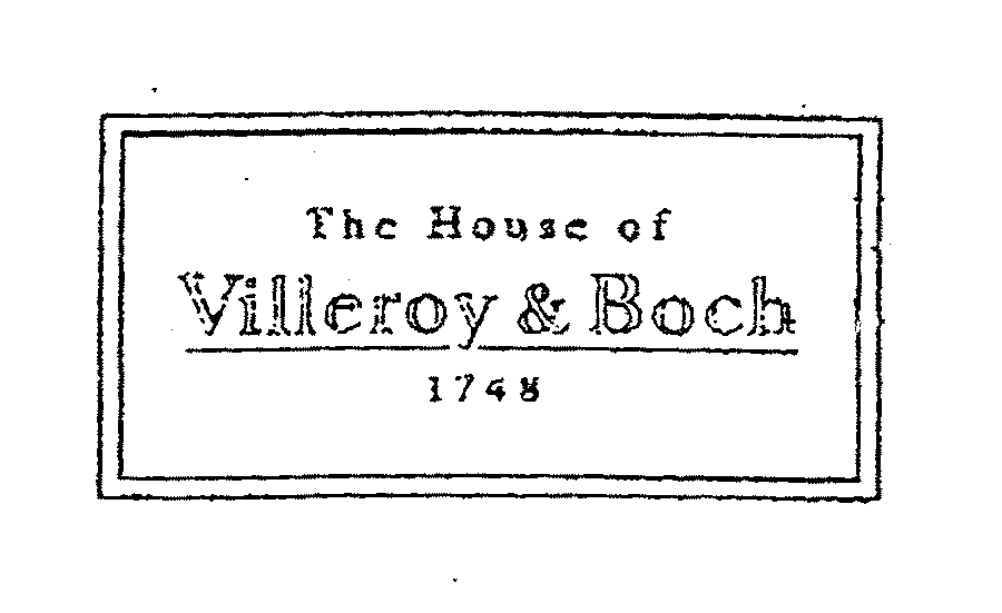  THE HOUSE OF VILLEROY &amp; BOCH 1748