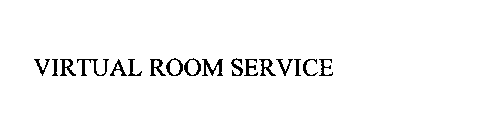 Trademark Logo VIRTUAL ROOM SERVICE