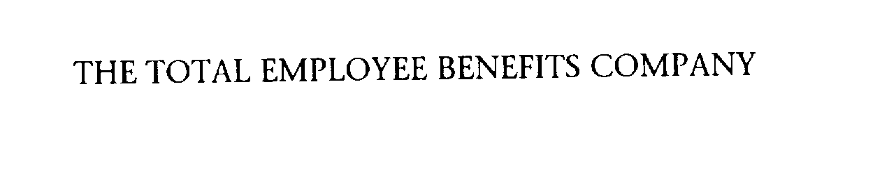  THE TOTAL EMPLOYEE BENEFITS COMPANY