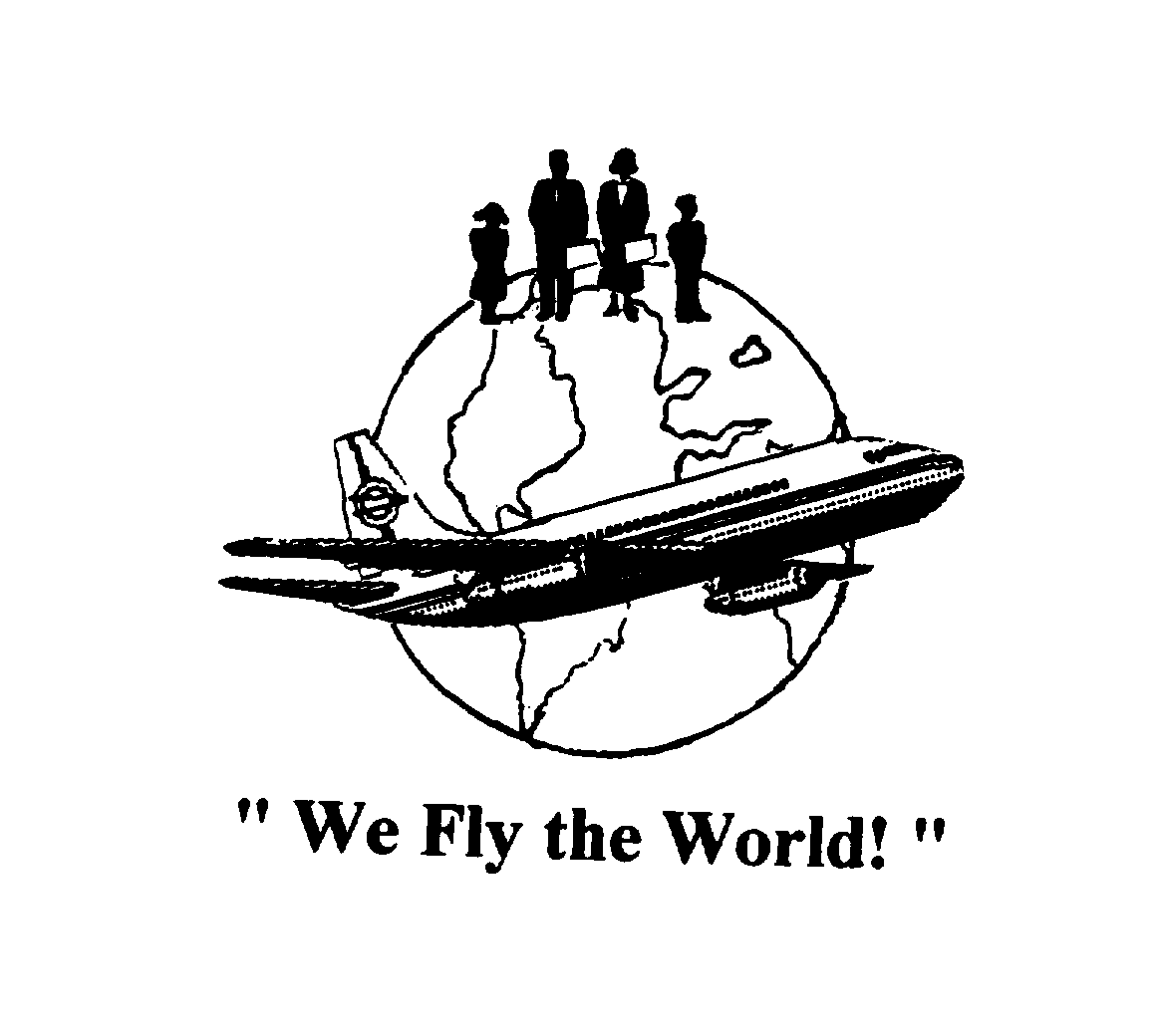  "WE FLY THE WORLD!"