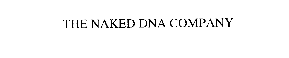  THE NAKED DNA COMPANY