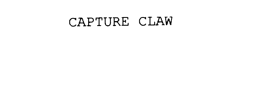 CAPTURE CLAW
