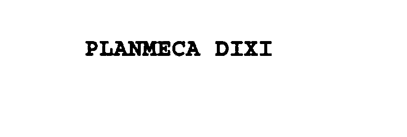 Trademark Logo PLANMECA DIXI