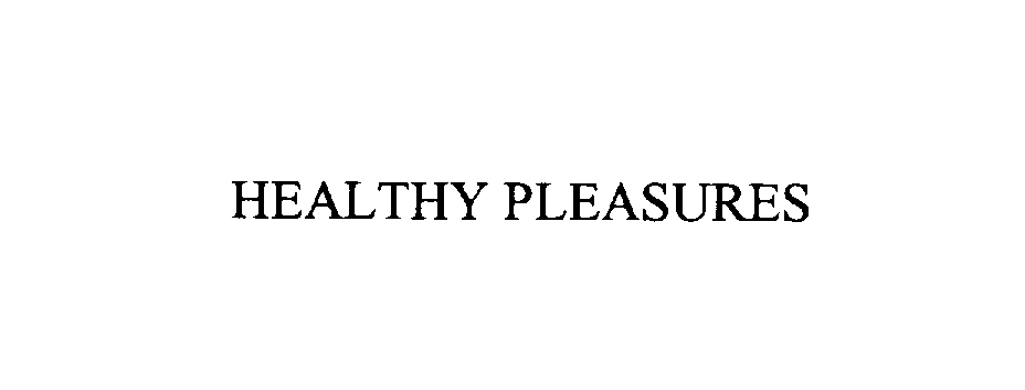  HEALTHY PLEASURES