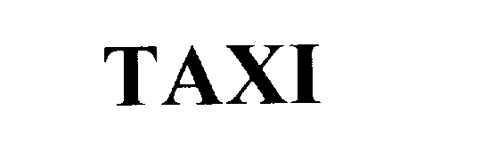 Trademark Logo TAXI