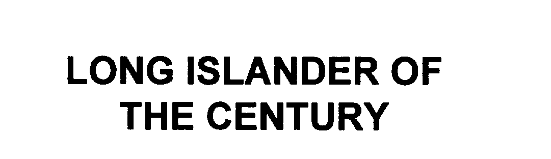 Trademark Logo LONG ISLANDER OF THE CENTURY
