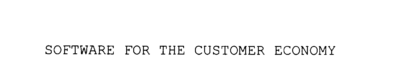 Trademark Logo SOFTWARE FOR THE CUSTOMER ECONOMY