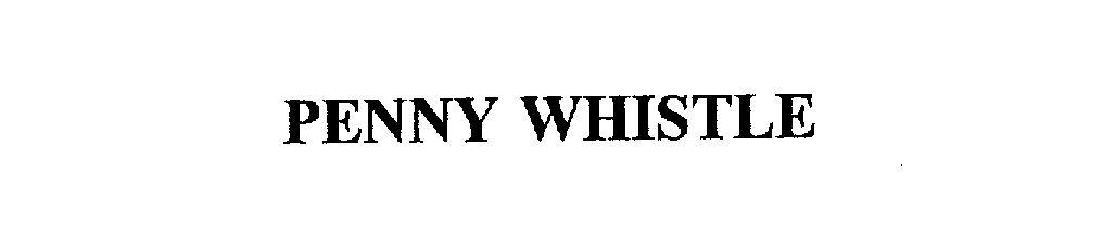 PENNY WHISTLE