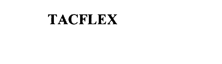 Trademark Logo TACFLEX