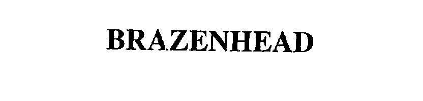 Trademark Logo BRAZENHEAD