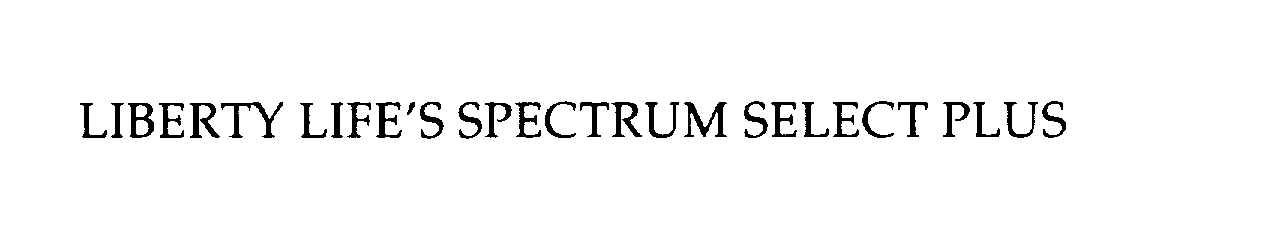 Trademark Logo LIBERTY LIFE'S SPECTRUM SELECT PLUS