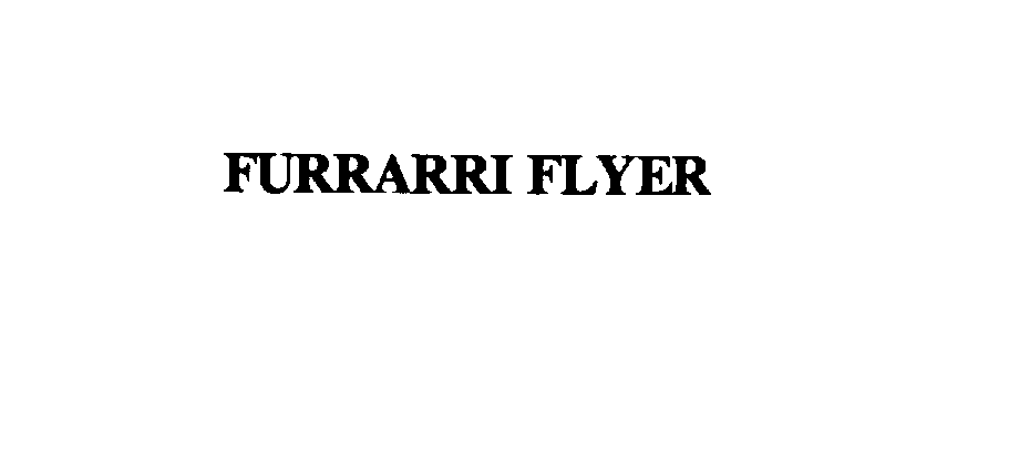 FURRARRI FLYER