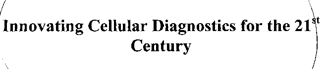 Trademark Logo INNOVATING CELLULAR DIAGNOSTICS FOR THE 21ST CENTURY