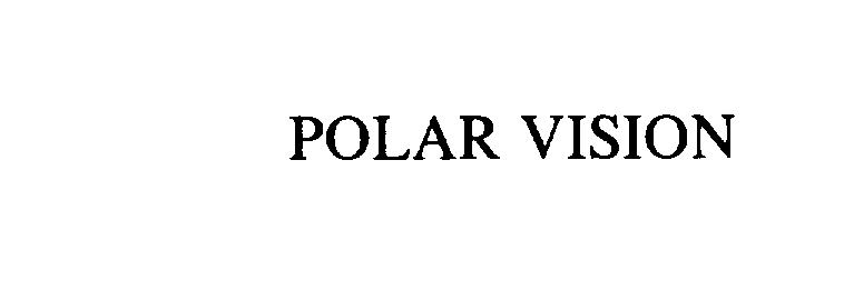 Trademark Logo POLAR VISION